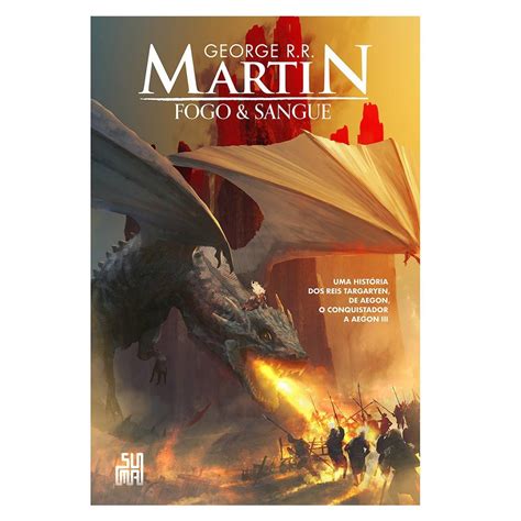 Fogo E Sangue Volume 1 Livro Ilustrado De George R R Martin Autor De