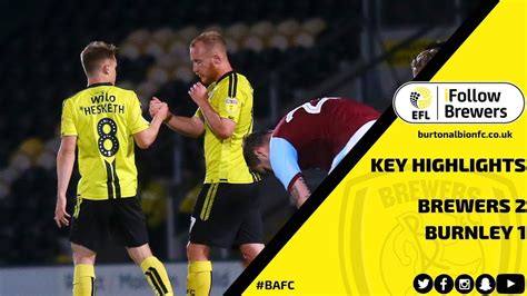 CARABAO CUP HIGHLIGHTS Burton Albion 2 1 Burnley YouTube