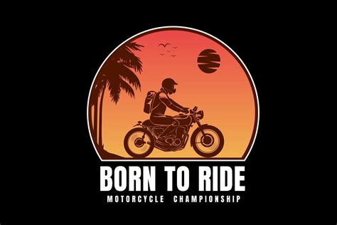 Born To Ride Motorcycle Championship Color Orange 2668496 Vector Art At