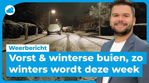 Weerbericht Vorst Winterse Buien Zo Winters Wordt Deze Week Youtube