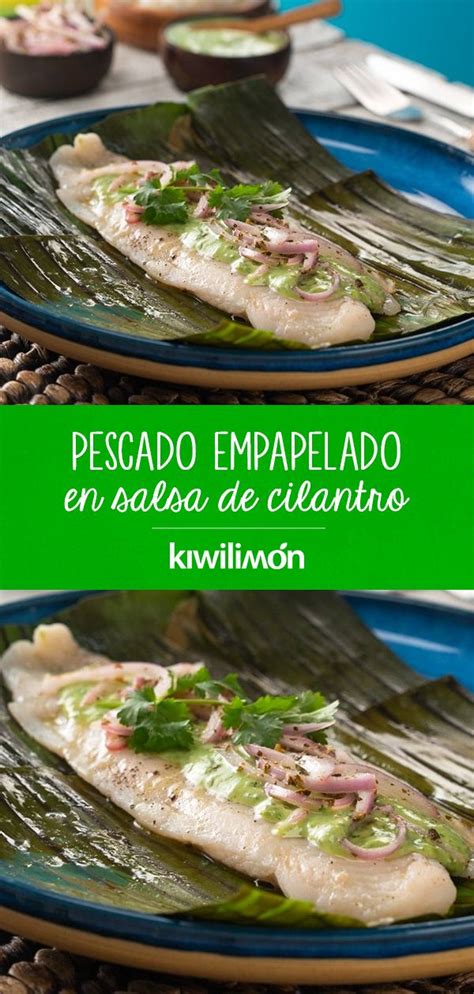 Pescado Empapelado En Salsa De Cilantro Receta Comida Nutritiva