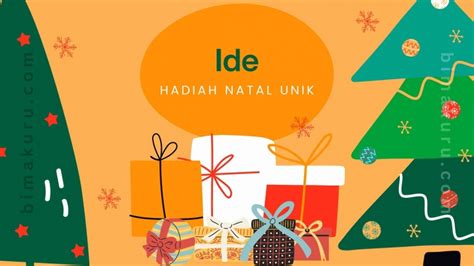 Ide Kado Natal Unik Tahun Ini Hadiah Yang Bikin Senyum