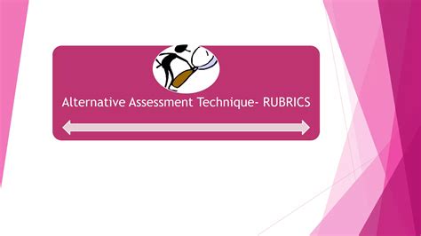 Alternative assessment technique rubrics | PPT | Free Download