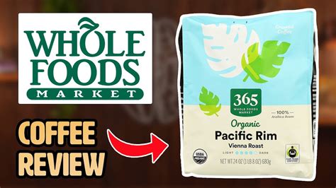 Whole Foods 365 Coffee Review Organic Pacific Rim YouTube