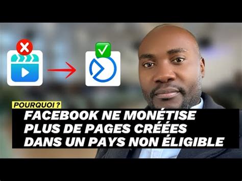 Pourquoi Facebook Ne Mon Tise Plus De Pages Cr Es Dans Un Pays Non