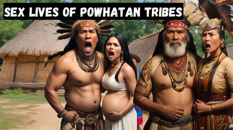 Super Nasty Filthy Sex Lives Of Powhatan Tribes Youtube