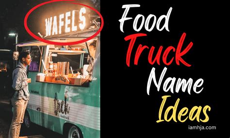 650 Food Truck Name Ideas that are Perfect for your Business