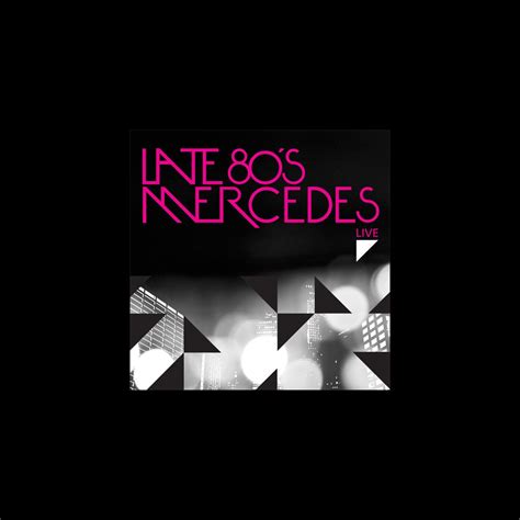 ‎Late 80's Mercedes: Live - EP by Late 80's Mercedes on Apple Music