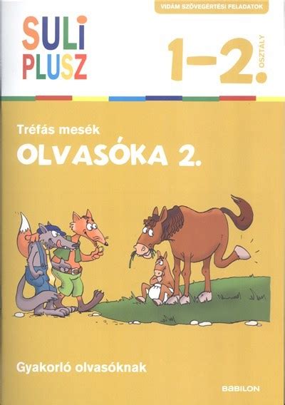 Olvasóka 2 Tréfás mesék Suli plusz 1 2 osztály gyakorló