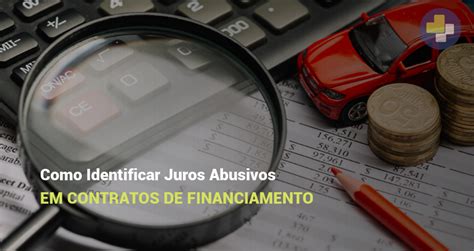 Como Identificar Juros Abusivos Em Contratos De Financiamento