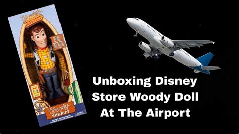 Unboxing Disney Store Woody Doll From Toy Story Youtube