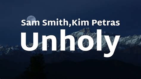 Sam Smith Unholy Lyrics Feat Kim Petras Youtube