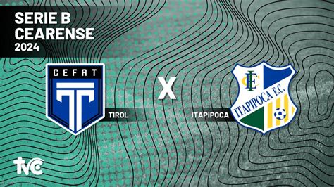 Assista Ao Vivo TIROL X ITAPIPOCA Campeonato Cearense De Futebol