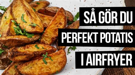 Perfekt potatis i airfryer oerhört krispiga YouTube