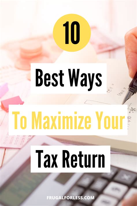 Best Ways To Maximize Your Tax Return Frugal For Less Tax Return