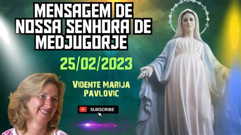 Mensagem De Nossa Senhora De Medjugorje De Fevereiro De Vidente