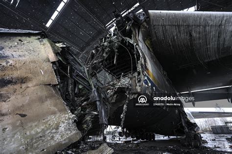 The Wreckage Of The Antonov An 225 In Ukraine Anadolu Images