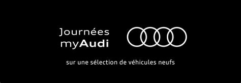 Journées myAudi découvrez nos véhicules de démonstration disponibles