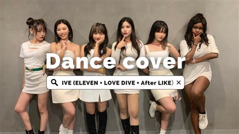 Dance Iveeleven Love Dive After Like