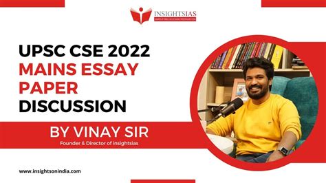 Essay Discussion Upsc Cse 2022 Mains Essay Paper Discussion By