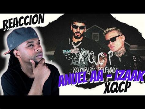 Reaccion Anuel Aa Xqcp Izaak YouTube