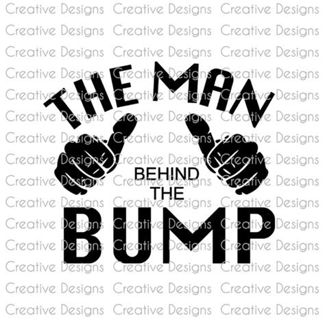 The Man Behind the Bump SVG File PNG File Digital File - Etsy Canada