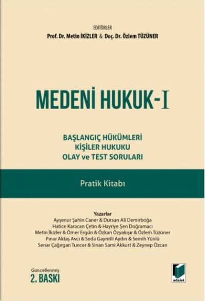 Medeni Hukuk I Başlangıç Hükümleri Kişiler Hukuku Olay ve Test