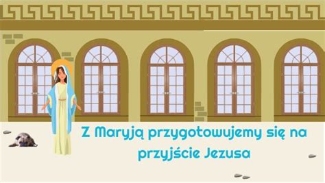 Z Maryją Przygotowujemy Się Na Przyjście Jezusa