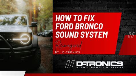 How To Fix The New Ford Bronco Sound System YouTube