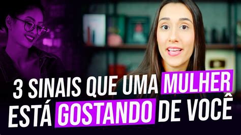 Sinais Que Uma Mulher Est Gostando De Voc Youtube