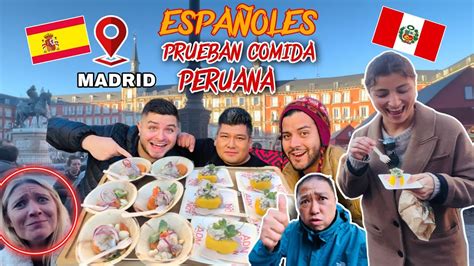 Espa Oles Probando Comida Peruana Por Primera Vez Ceviche Causa