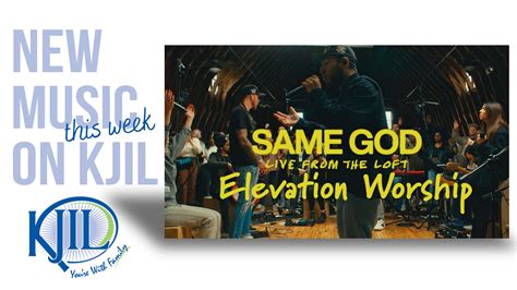 Elevation Worship Same God Kjil