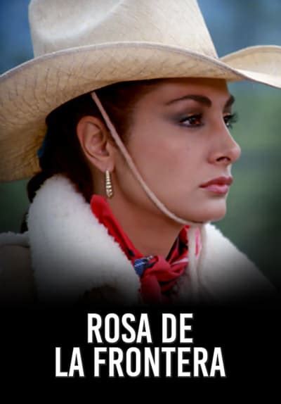 Watch Rosa De La Frontera 1985 Free Movies Tubi