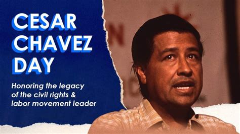 2022 Chavez Cesar Day April 2022 Discover Interesting Facts