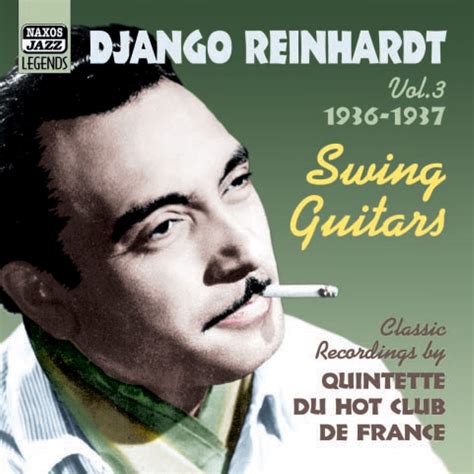 Django Reinhardt Vol 3 Swing Guitars 1936 1937 Album By Django