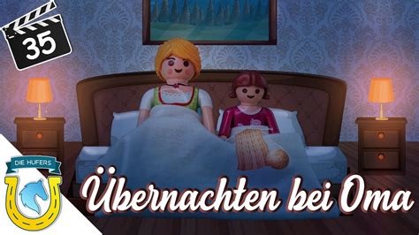 Playmobil Die Hufers Folge 35 Übernachten Bei Oma👵💤 Playmobil Film