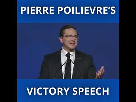 Video Pierre Poilievres Victory Speech Saturday In Ottawa