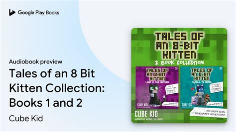 Tales Of An 8 Bit Kitten Collection Books 1 By Cube Kid · Audiobook