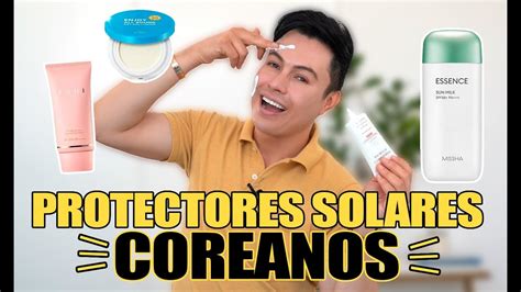 Protectores Solares Coreanos Que Si Valen La Pena Comparar YouTube