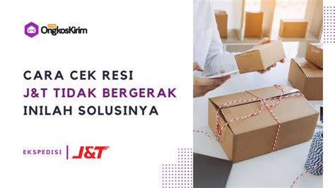 Cek Resi J T Tidak Bergerak Pahami Penyebab Ketahui Solusi Plugin