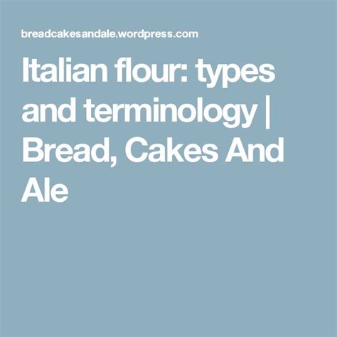 the words italian flour types and terminology bread, cakes and ale