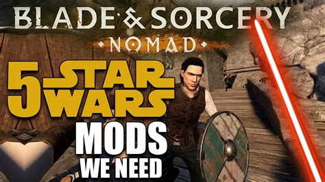 Blade And Sorcery NOMAD 5 STAR WARS MODS We NEED To Use On The Oculus