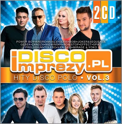 Disco Imprezy Hity Disco Polo Volume 3 Various Artists Muzyka