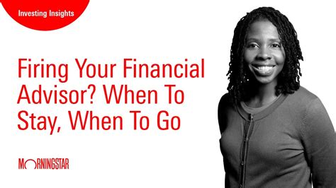 Firing Your Financial Advisor When To Stay When To Go Youtube