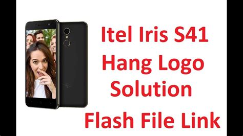 How To Flash Itel Iris S Ll Itel Iris S Hang Logo Solution Ll Itel