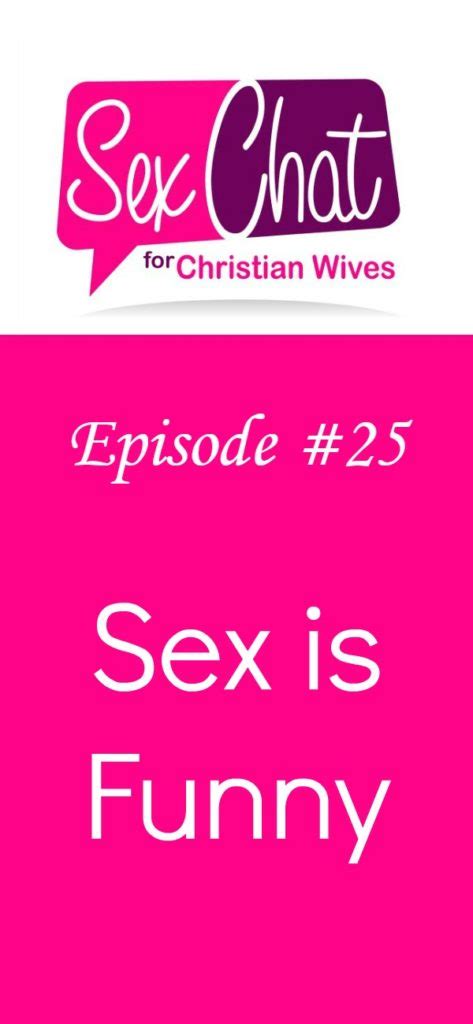 Episode Sex Is Funny Sex Chat For Christian Wives