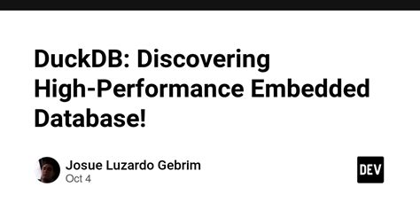 Duckdb Discovering High Performance Embedded Database Dev Community