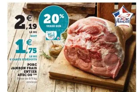 Promo Porc Jambon Frais Entier Avec Os Chez Hyper U ICatalogue Fr