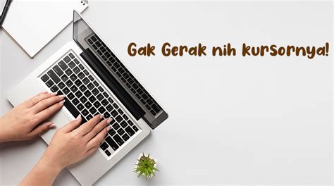 Langkah Cara Memperbaiki Kursor Laptop Lenovo Yang Tidak Bergerak