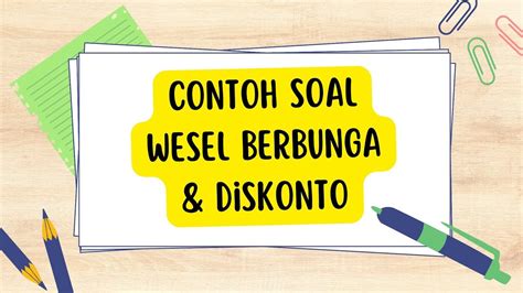 Contoh Soal Wesel Berbunga Dan Diskonto Wesel Youtube